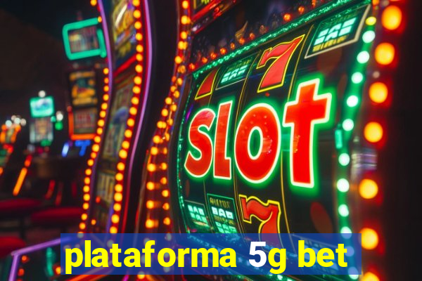 plataforma 5g bet